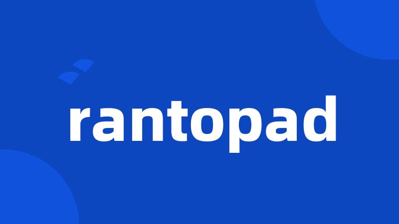 rantopad