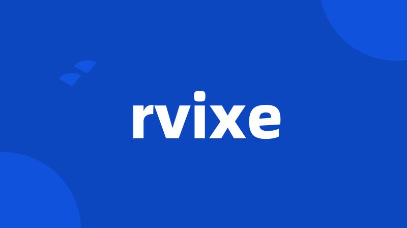 rvixe