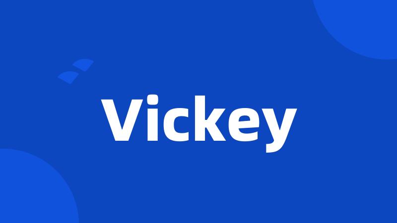 Vickey