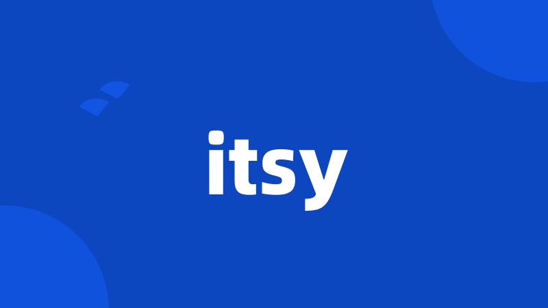 itsy