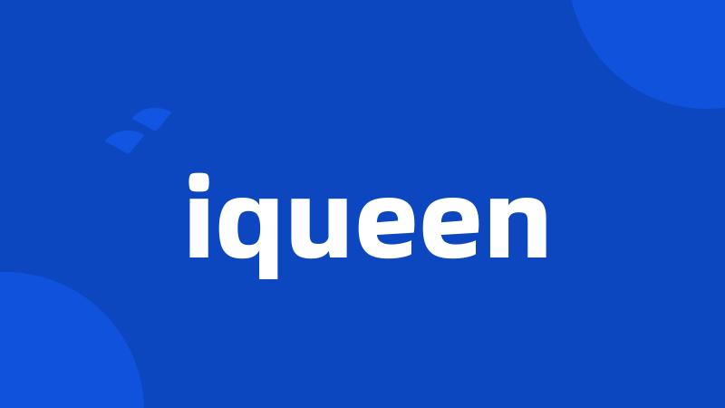 iqueen