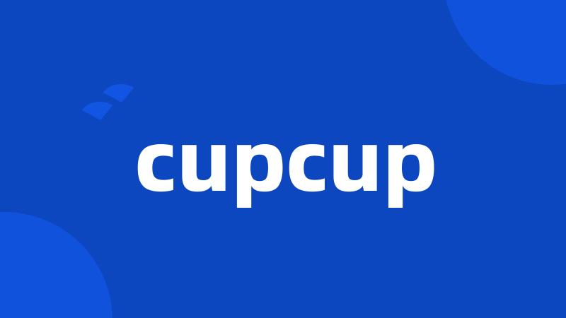 cupcup