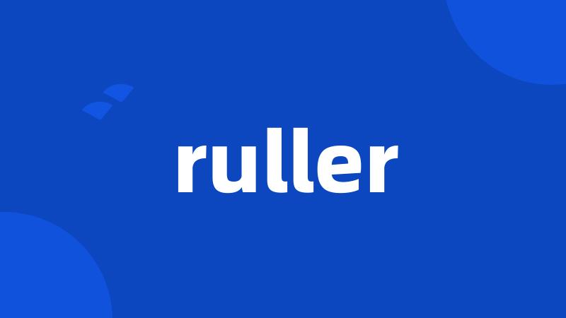 ruller