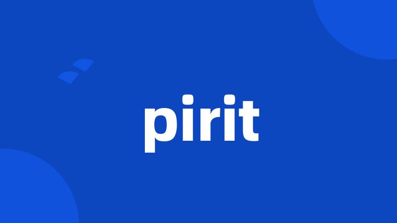 pirit