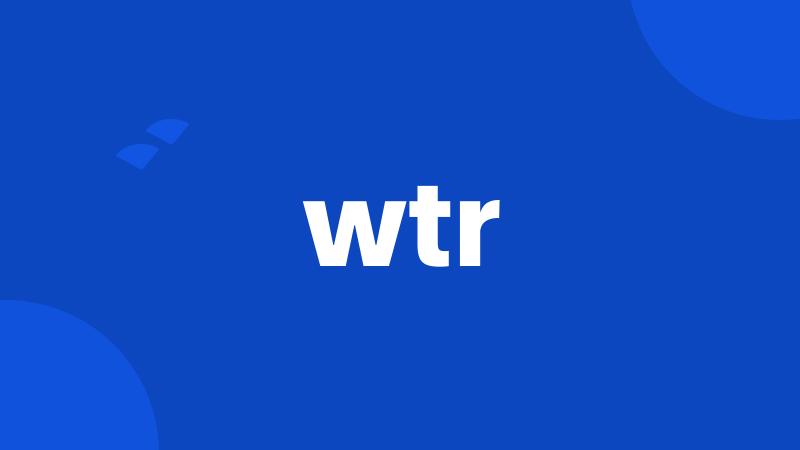 wtr