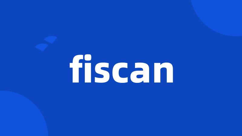 fiscan