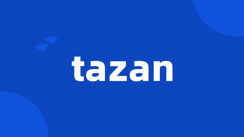 tazan