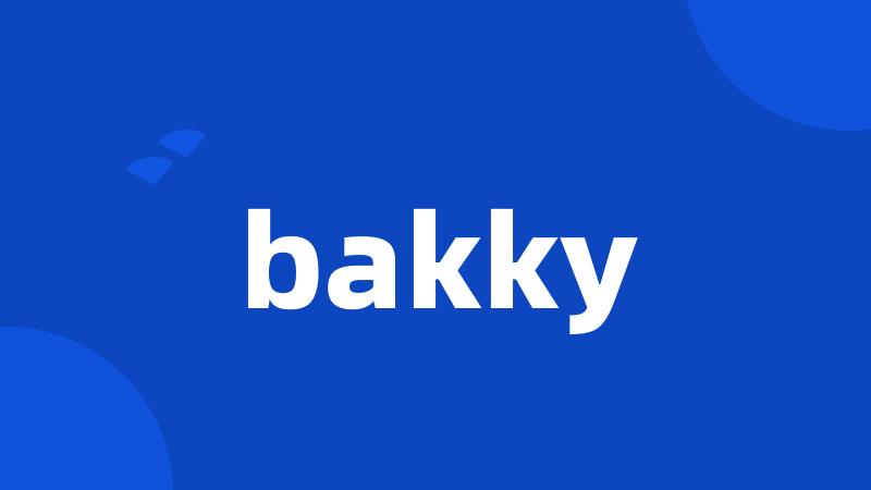 bakky