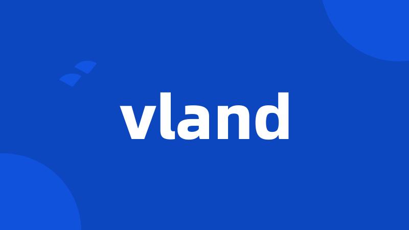 vland