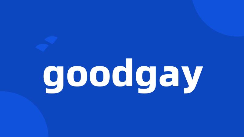 goodgay