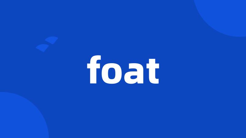 foat