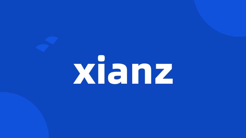 xianz