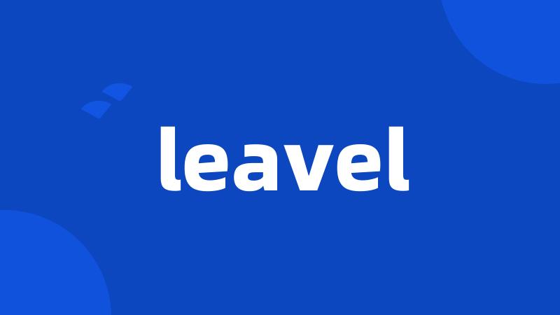 leavel