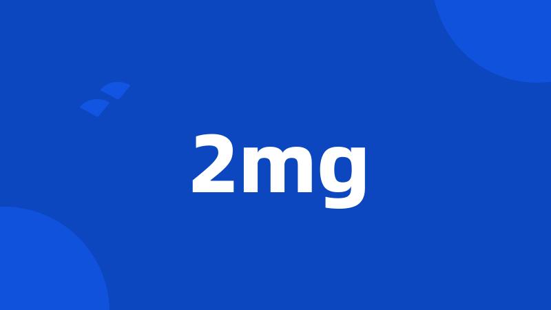 2mg