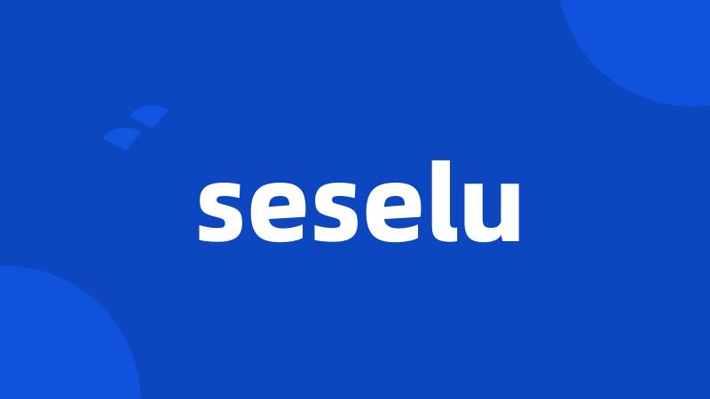 seselu