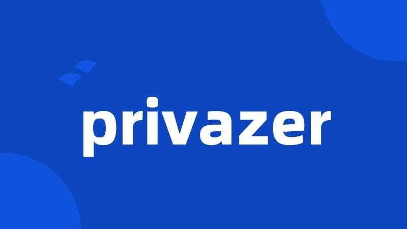 privazer