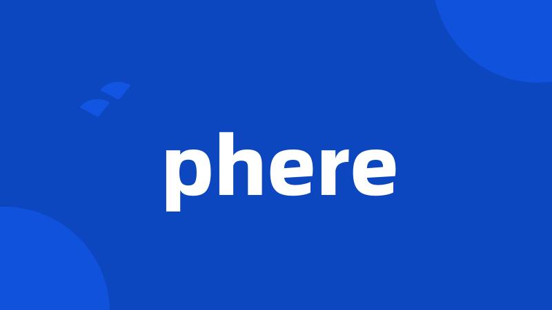 phere