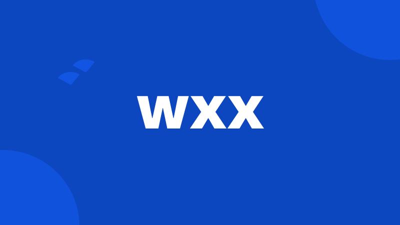 wxx