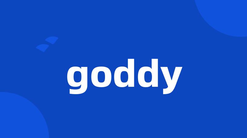 goddy