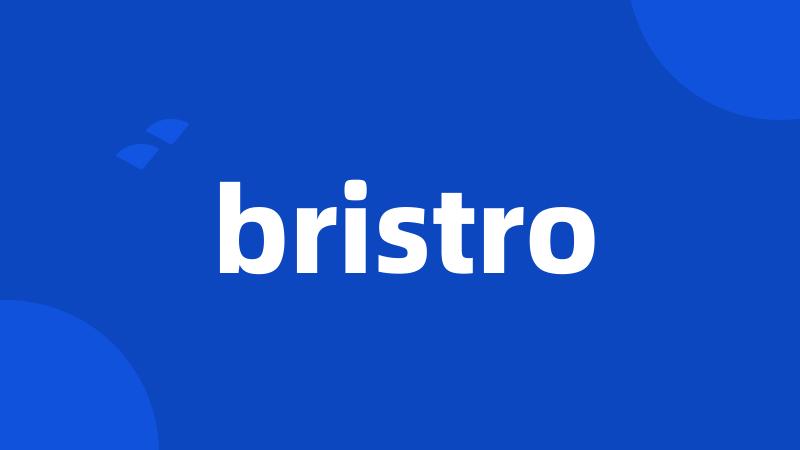 bristro