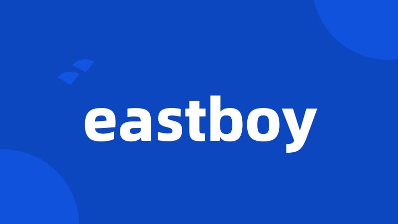 eastboy