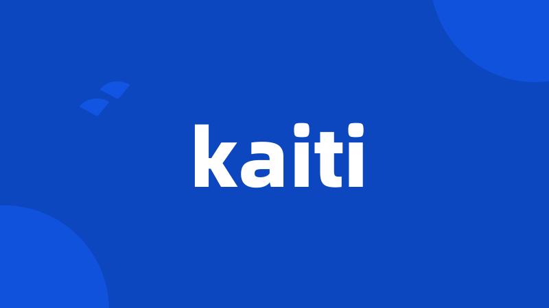 kaiti