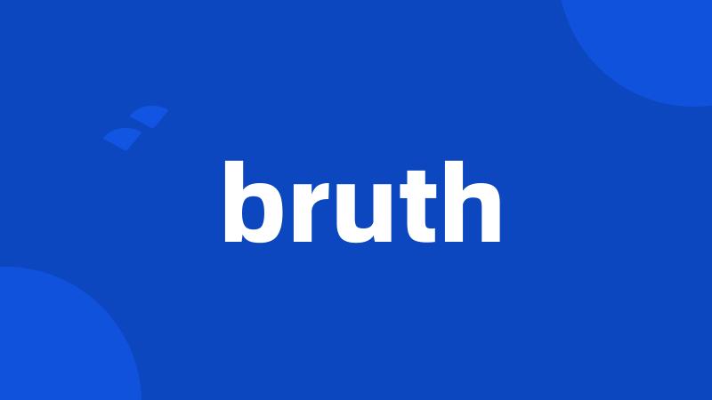 bruth