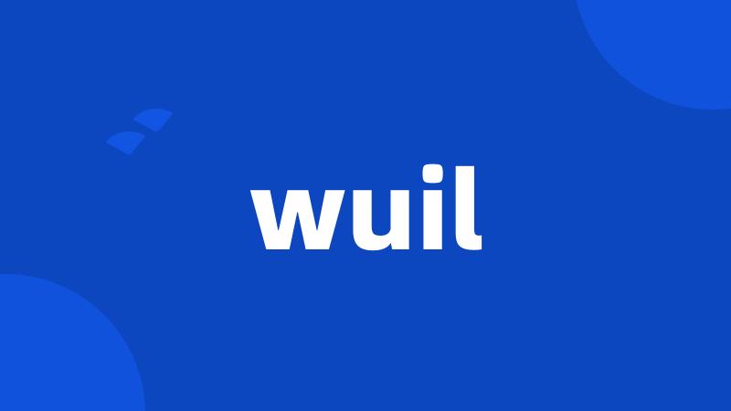 wuil