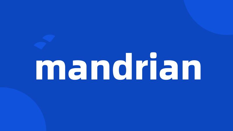 mandrian