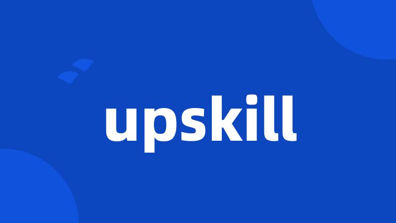 upskill