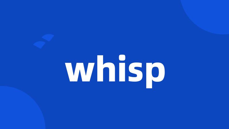 whisp