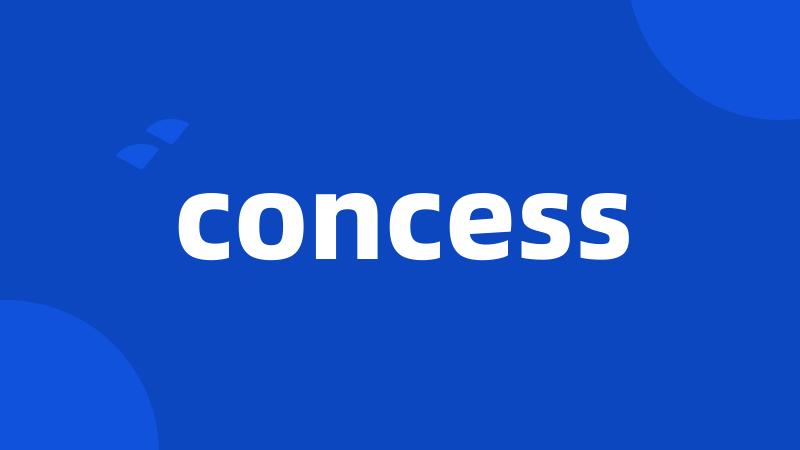 concess