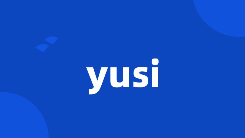 yusi