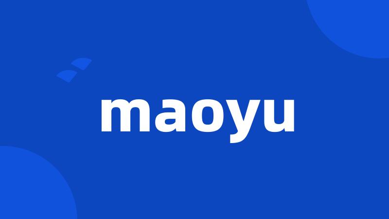 maoyu