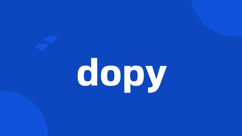 dopy