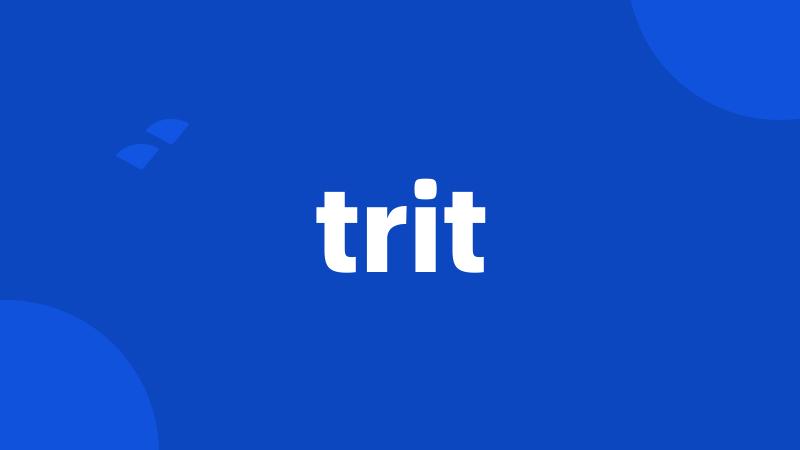 trit