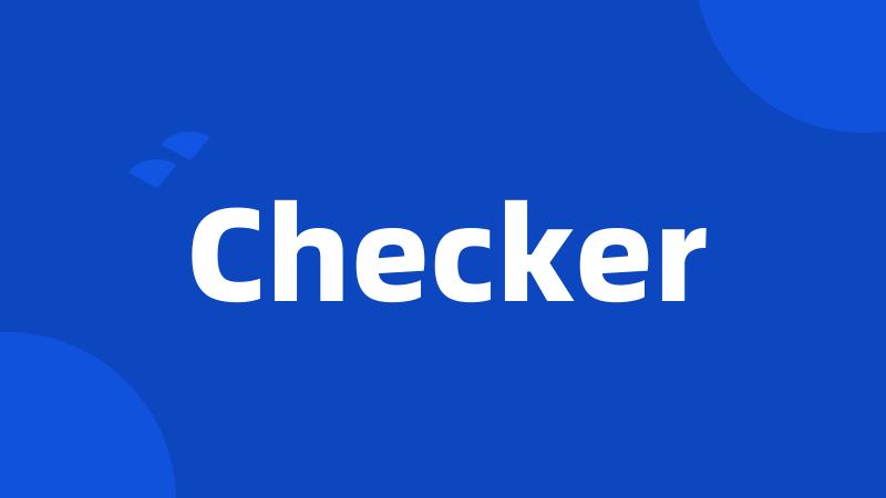 Checker