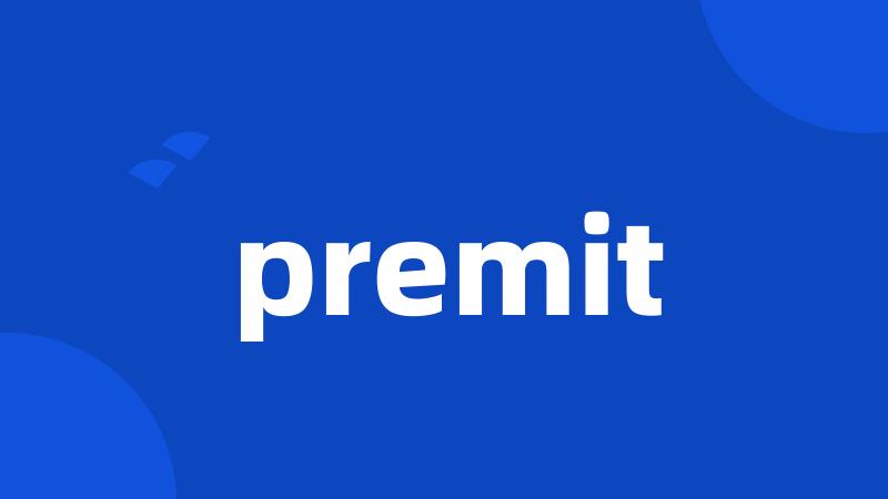 premit