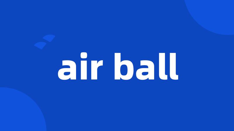 air ball