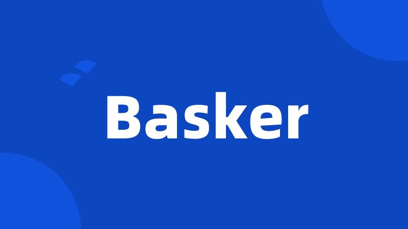 Basker