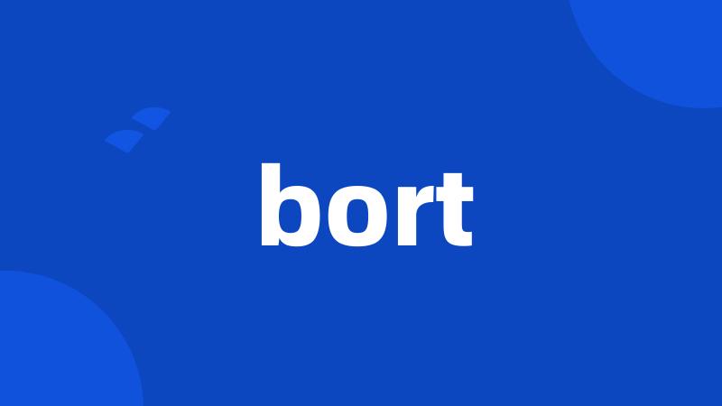 bort