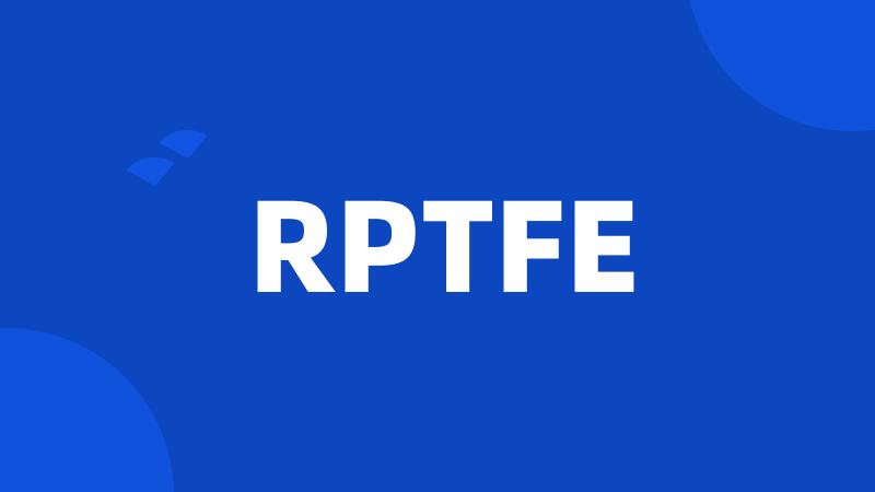 RPTFE