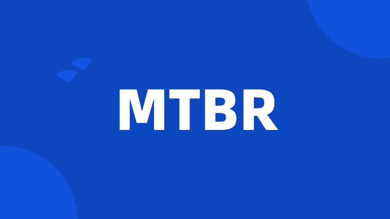 MTBR