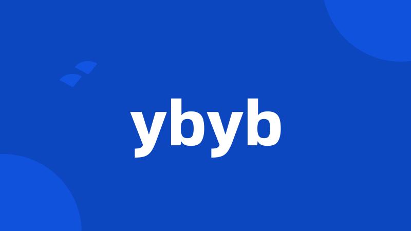 ybyb