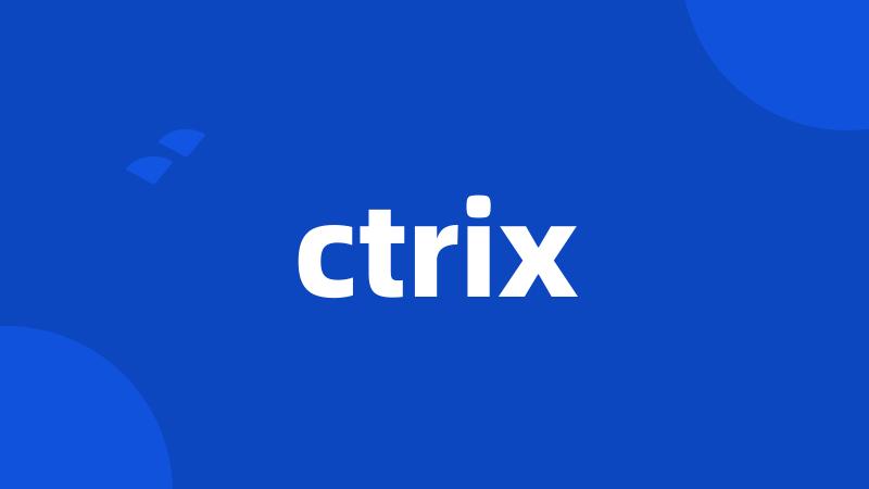 ctrix