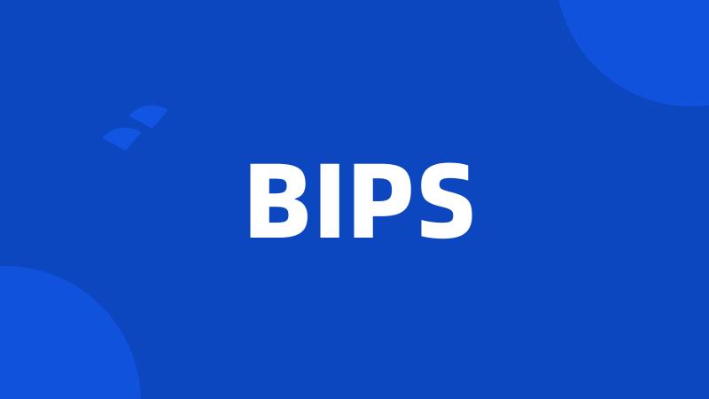 BIPS