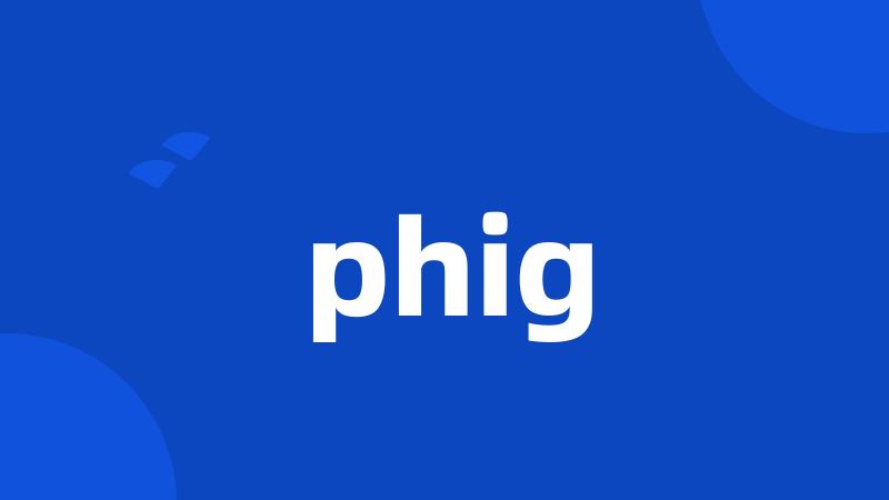 phig