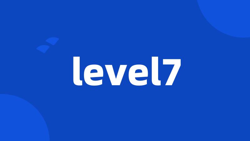 level7