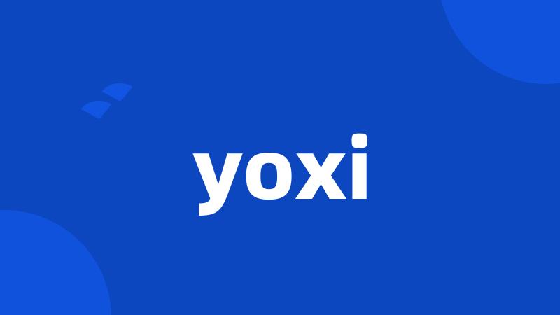 yoxi