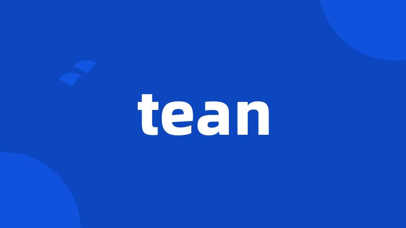 tean